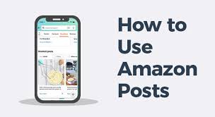 免費(fèi)的引流工具Amazon Post怎么用？如何創(chuàng)建亞馬遜POST呢?