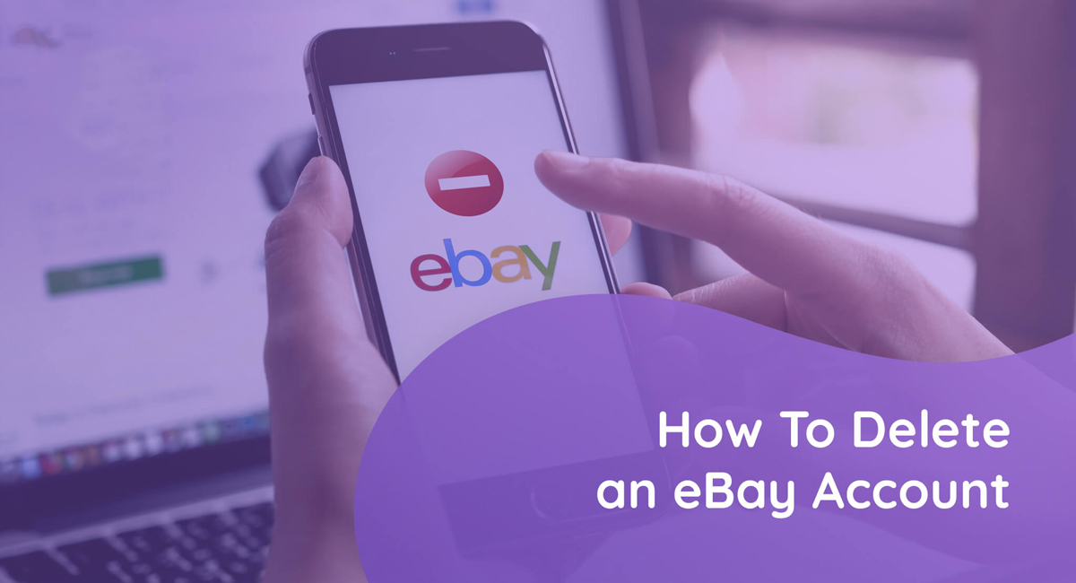 如何刪除eBay帳戶？刪除后還可以重新激活eBay帳戶嗎？